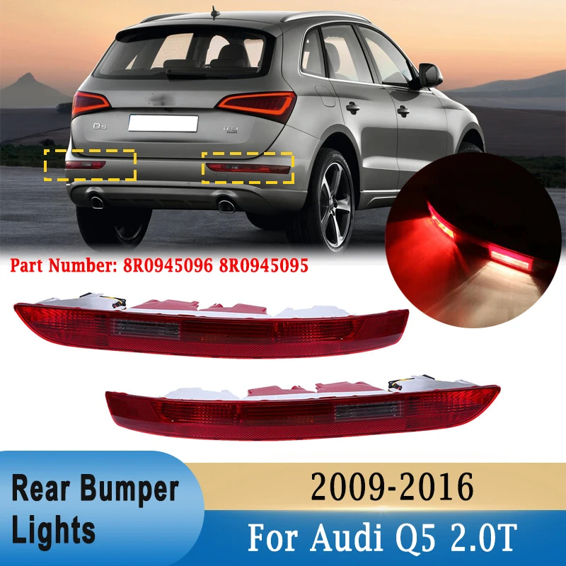 For Audi Q5 2009-2016 Rear Bumper Tail Light Turn Signal Brake Light with Bulbs & Wire Rear Signal Lamp 8R0945096 8R0945095