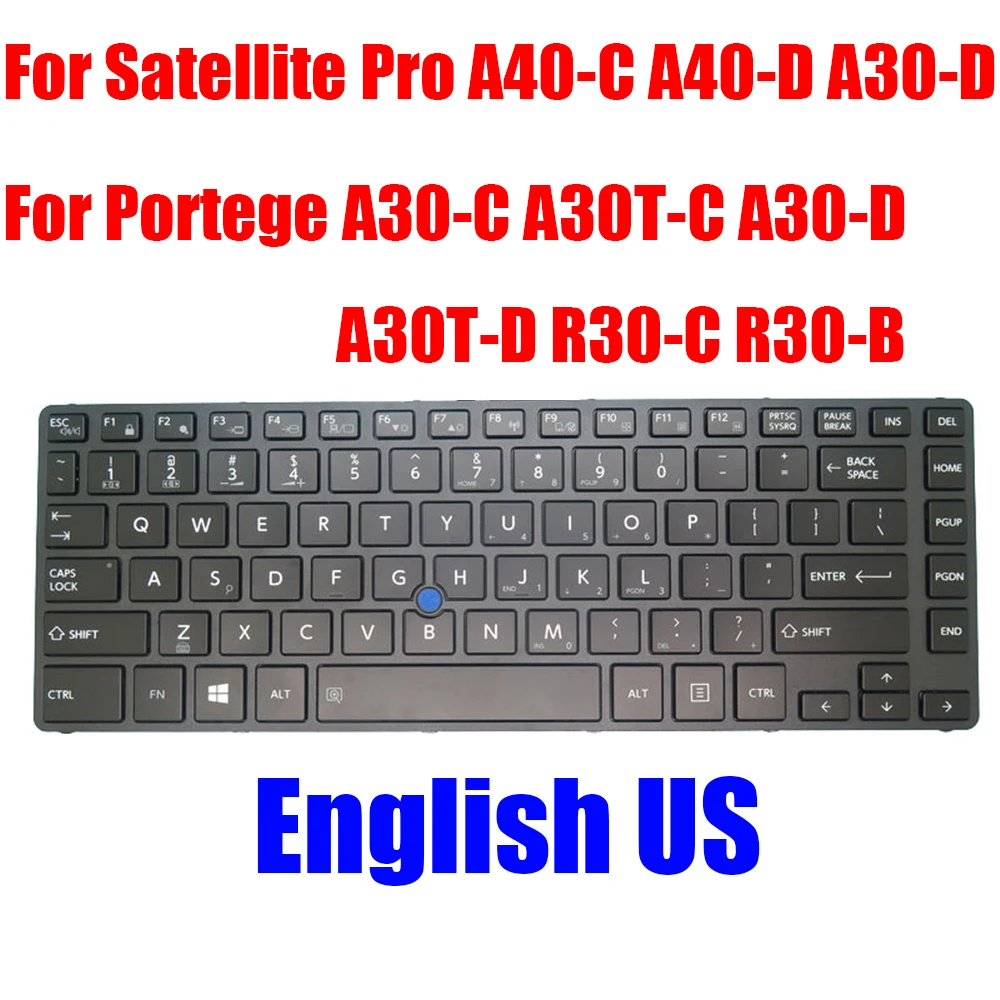 

Английская клавиатура для ноутбука Toshiba Satellite Pro A40-C A40-D A30-D для Portege A30-C A30T-C A30-D A30T-D R30-C R30-B, черная