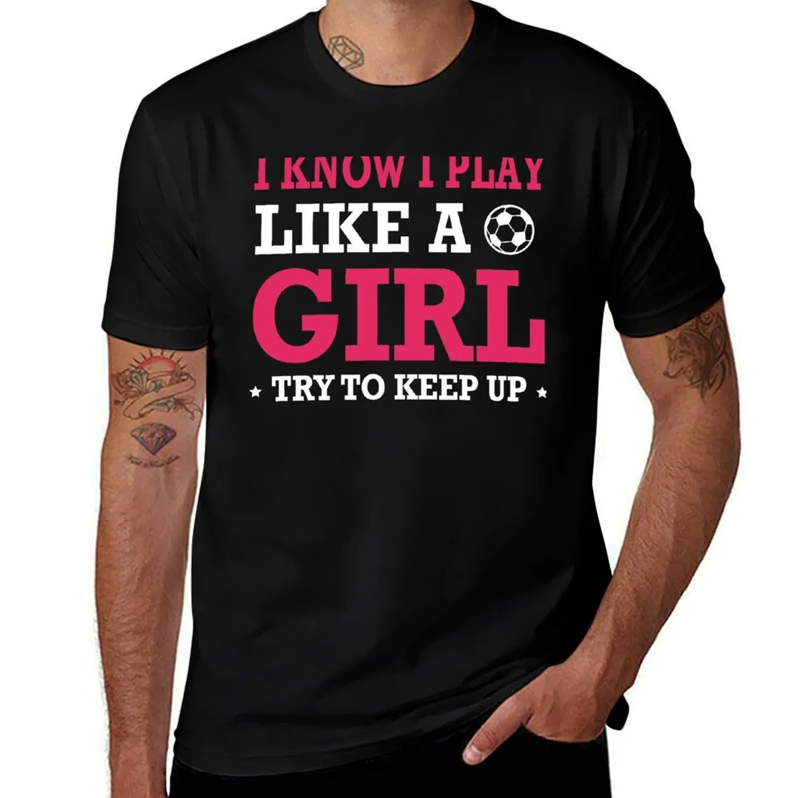 

I Know I Play Like A Girl Try To Keep Up T-Shirt man t shirt cotton high quality t shirts for man graphic vintage T-Shirt