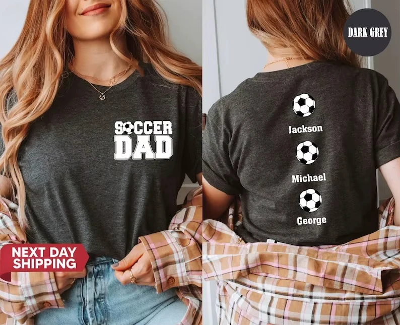 

Custom Soccer Dad With Name Shirt Cute Tee Soccer Lover Gift Dad T-Shirt Custom Names Shirt Gift for Soccer Dad