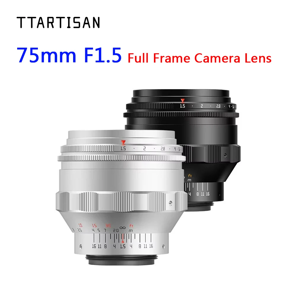 TTArtisan 75mm F1.5 Manual Focus Lens M42 Mount With Adapter to Sony E Nikon Z Nikon F Canon R Fuji FX Leica M Cannon EF L