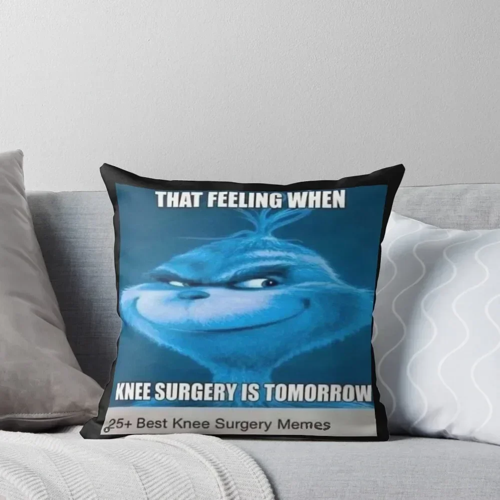 

When knee surgery tomorrow Throw Pillow Pillowcases Bed Cushions Decorative Sofa Cushions sleeping pillows bed pillows pillow