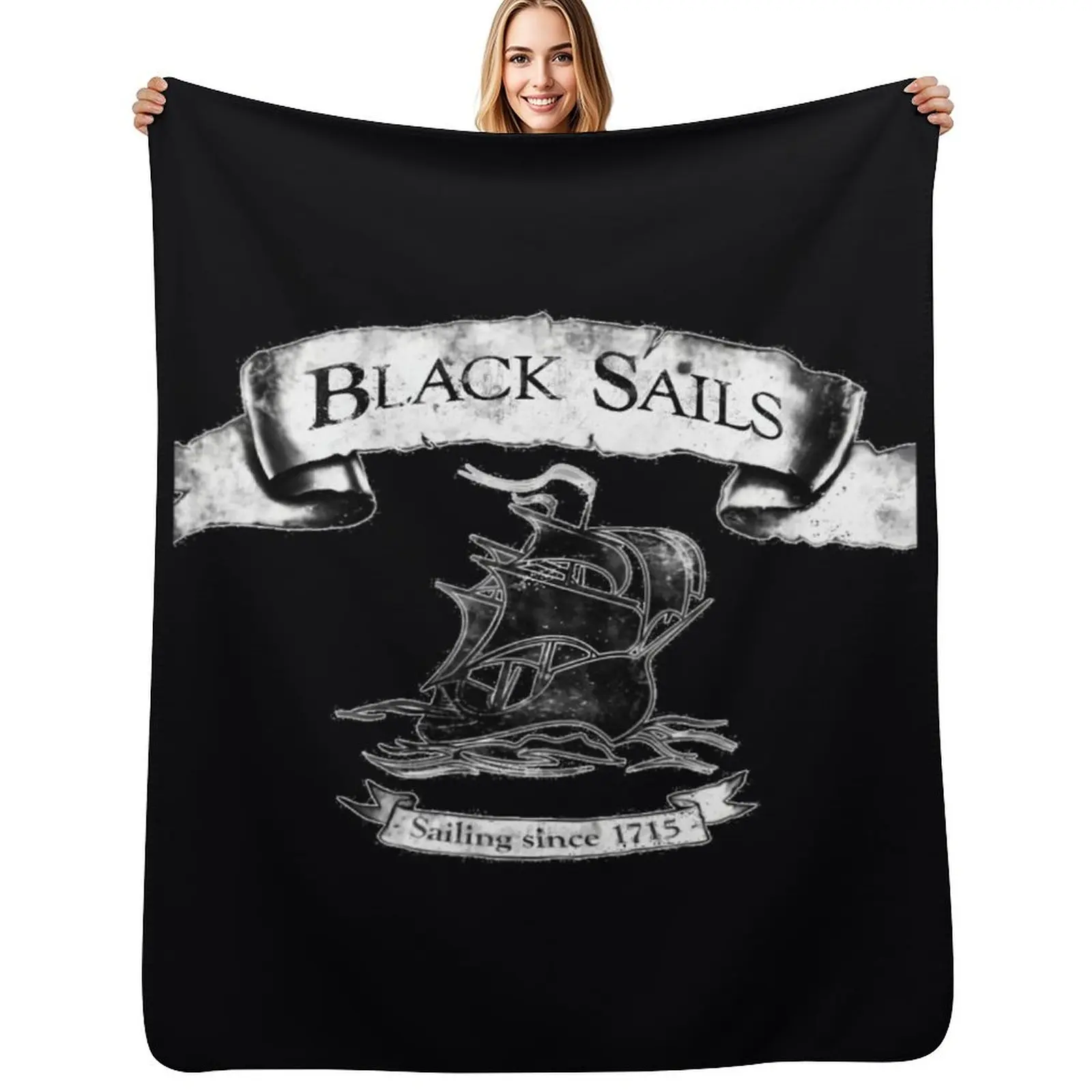 

Black Sails - Sailing Since 1715 Graphic \t Throw Blanket funny gift Luxury Brand Soft Soft Big Blankets