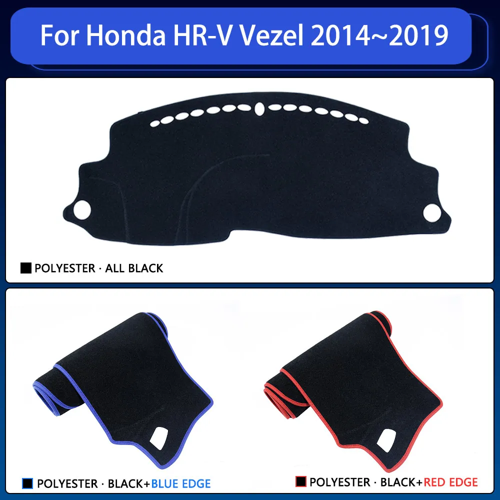 Dashboard Cover Avoid Sun Carpet for Honda HRV HR V Vezel  2014~2019 2016 Protective Sunshade Dash Mat Cushion Car Accessories