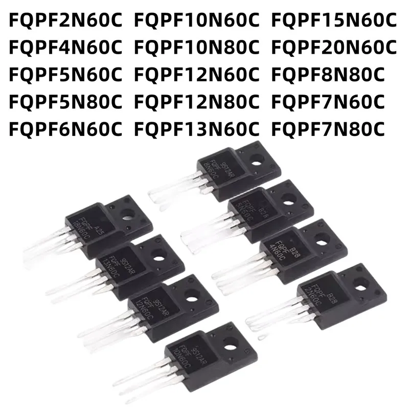 

10pcs FQPF2N60C FQPF4N60C FQPF5N60C FQPF5N80C FQPF6N60C FQPF7N60C FQPF7N80C FQPF8N60C FQPF8N80C FQPF10N60C FQPF12N60C NEW