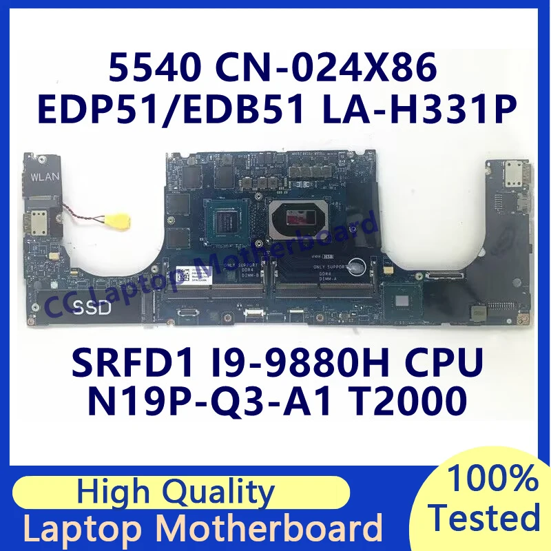 

CN-024X86 024X86 24X86 Mainboard For DELL 5540 Laptop Motherboard With SRFD1 I9-9880H CPU N19P-Q3-A1 T2000 LA-H331P 100% Tested