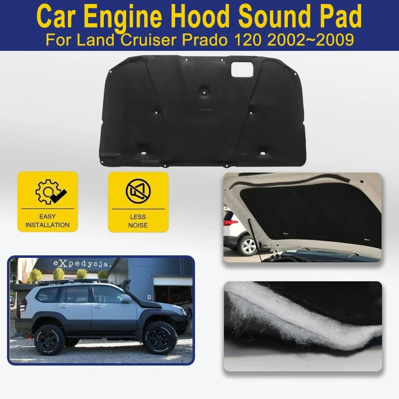 

Car Front Engine Hood Pads For Toyota Land Cruiser Prado 120 J120 2002~2009 Cotton Covers Heat Insulation Carpet Car Accessories