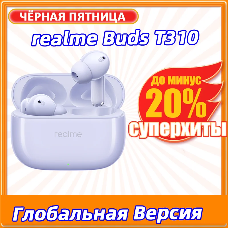 Global Version realme Buds T310 True Wireless Earphone 46dB Active Noise Cancelling TWS Earphone 40 Hours For realme 13 PRO