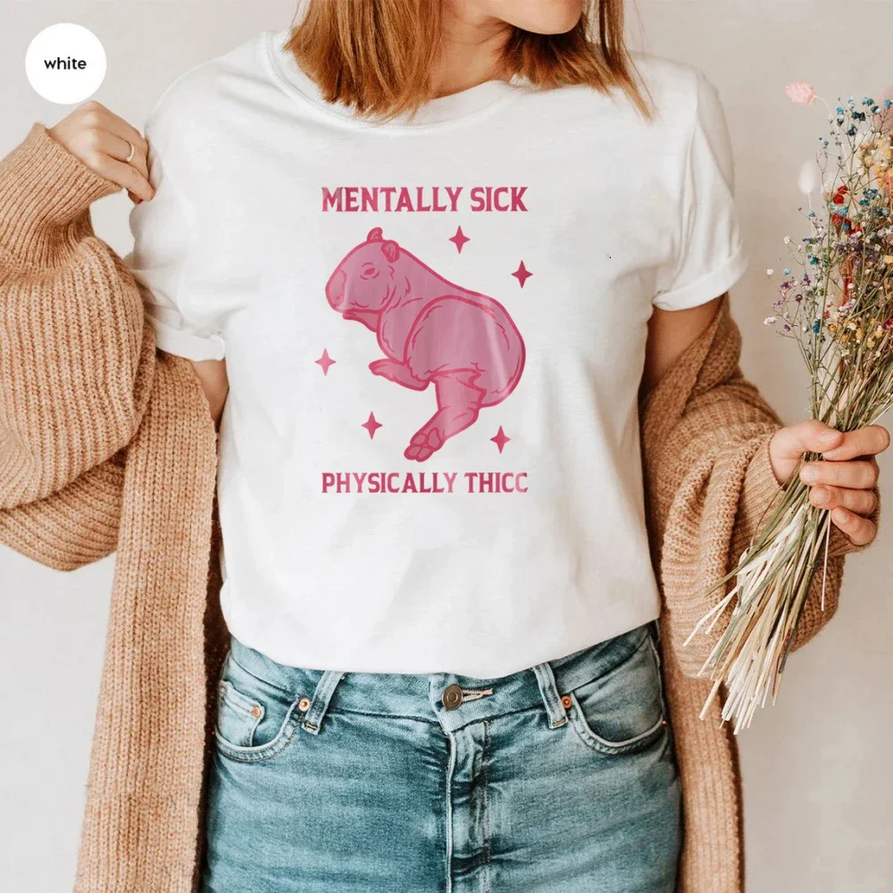 Mentally Sick Physically Thicc Capybara Shirt Funny Meme Shirt Girly Preppy TShirt Weirdcore Tee Ironic Funny Clowncore Capybara