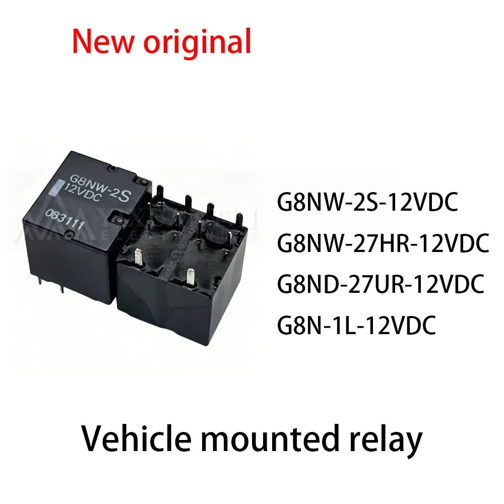 (10pcs) 100% New relay G8NW-2S-12VDC G8NW-27HR-12VDC G8ND-27UR-12VDC G8N-1L-12VDC Vehicle mounted relay