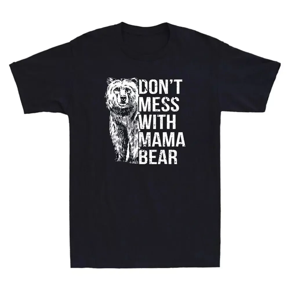 Don'T Mess With Mama Bear Funny Family Matching Mom Mommy Vintage 2024 T-Shirt