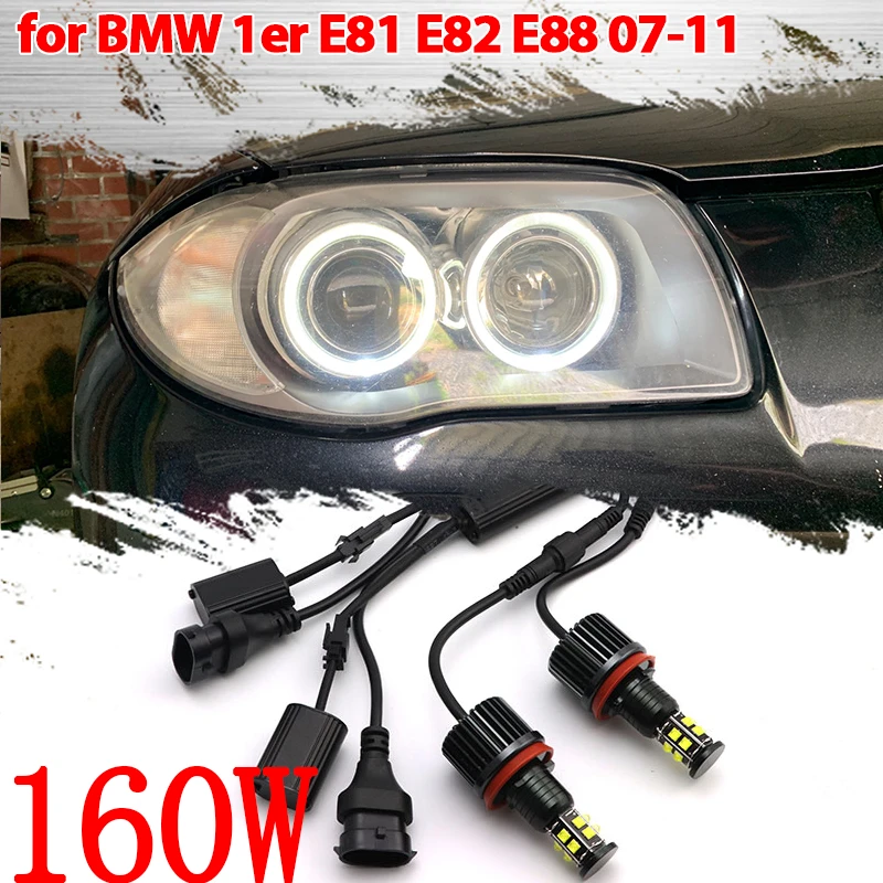 LED Angel Eyes  Ring Headlight Light Bulb Fit For BMW 1 Series E81 E82 E88 116i 116d 118i 118d 120i 120d 130i 2007-2011 160W