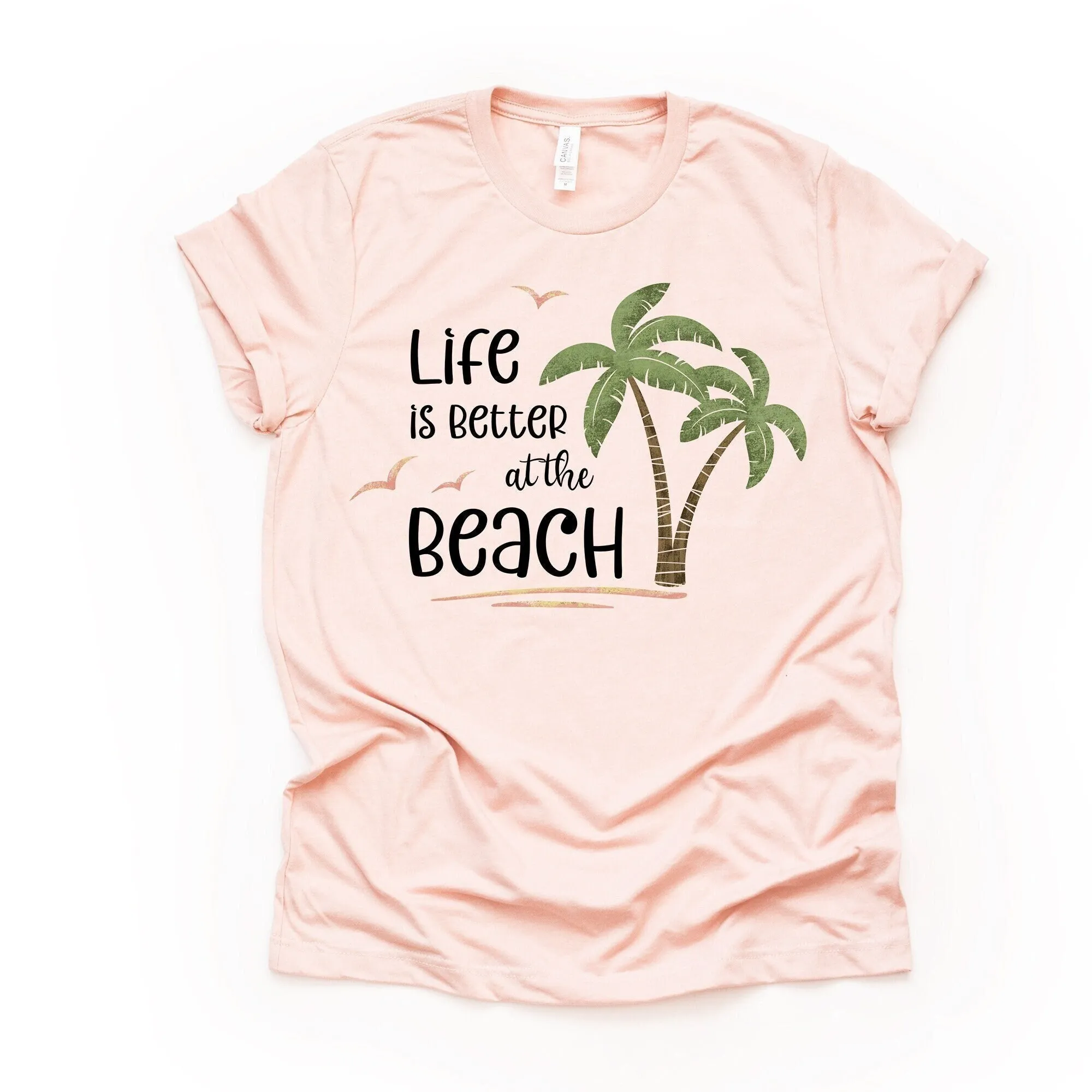 Summer T Shirt Life Is Better At The Beach Cute Palm Trees Design On Premium Unisex 4 Color Choices 3X 4X