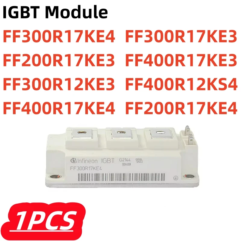 

1 шт./лот, 100% новый модуль IGBT FF200R17KE4 FF400R17KE4 FF300R12KE3 FF400R17KE3 FF200R17KE3 FF300R17KE3 FF400R12KS4 FF300R17KE4
