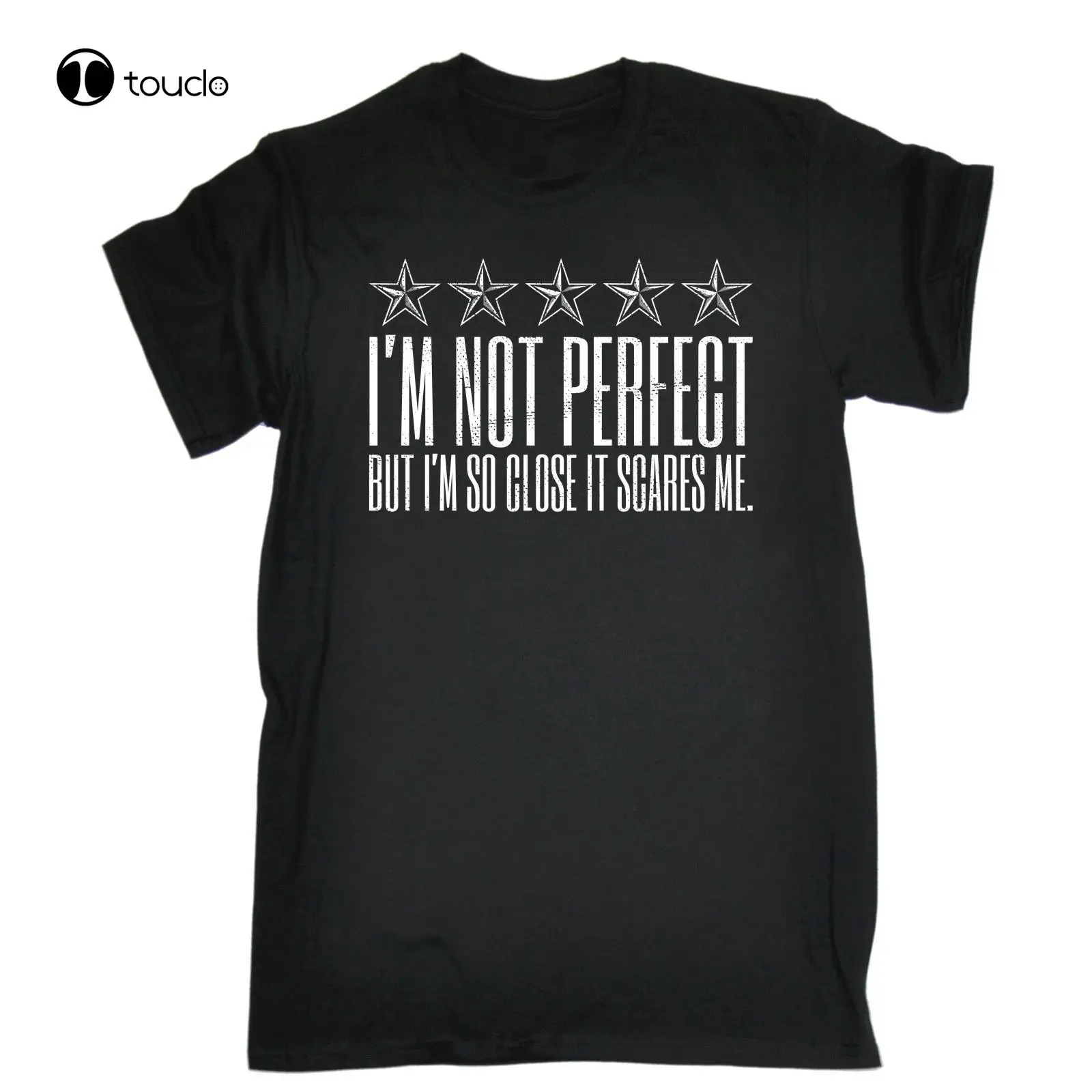 Hot Sale Im Not Perfect But Im So Close It Scares Me T-Shirt Joke Funny Birthday Gift Tee Shirt Custom aldult Teen unisex unisex