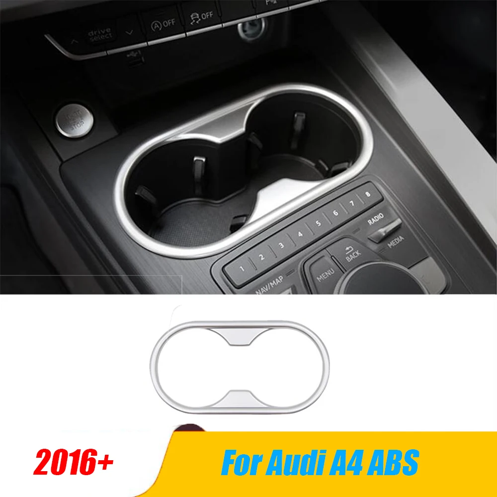 

For Audi A4 B9 2016 2017 2018 Sedan ABS Matte car Water Cup Holder Bezel Surround Frame Cover Trim styling Accessories 1pcs