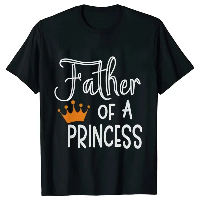 Father of The Princess Daughter of The King T-Shirt Funny Graphic Y2k Tops Father's Dad Tops Parent-child Family Matching Tees