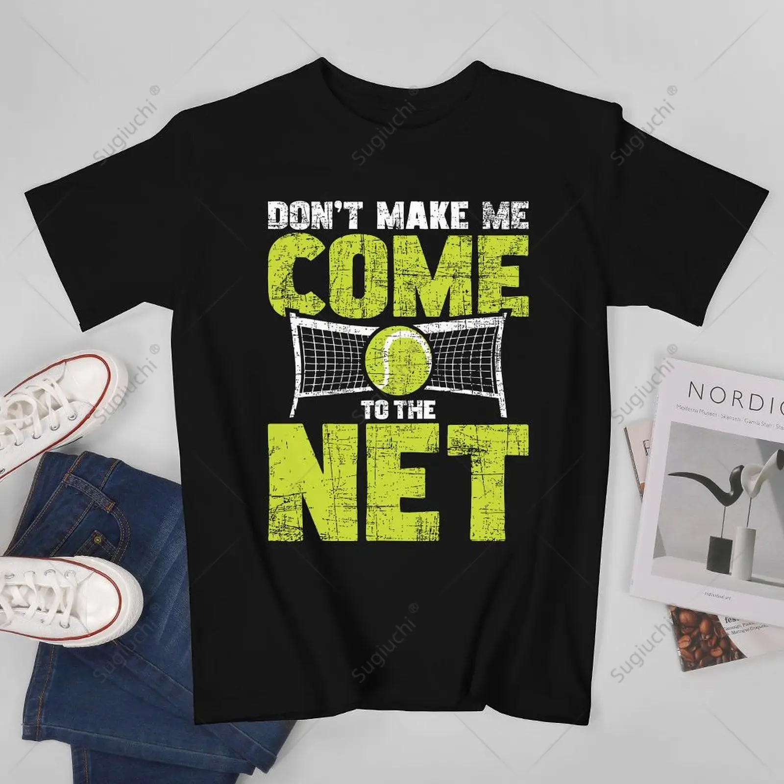 Unisex Men Don't Make Me Come To The Net - Tennis Player Sports Lover Tshirt Tees T Shirts Women Boys 100% Cotton T-Shirt