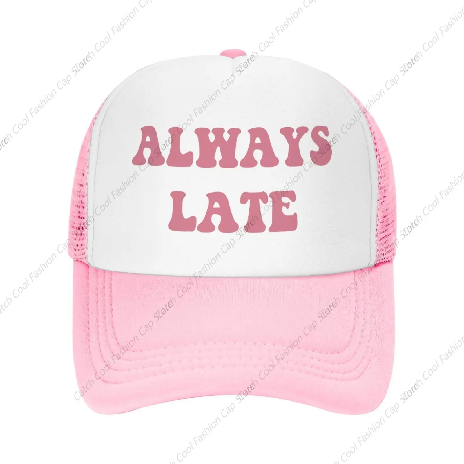 Always Late Baseball Cap for Men Women Trucker Mesh Hat Adjustable Sports Breathable Fashion Daily Travel Unisex