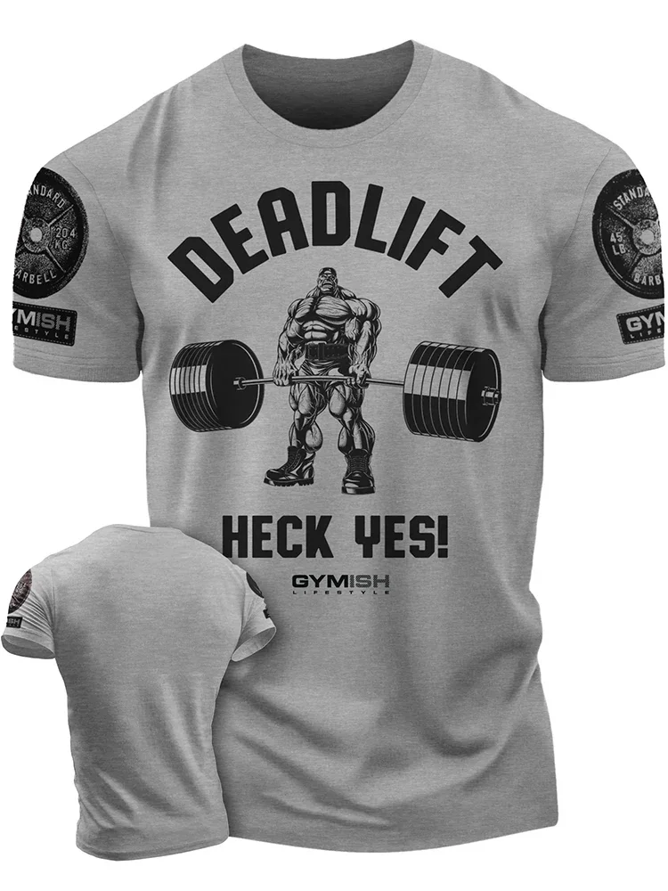 

3D Printing Deadlift Heck Yes Gym T-Shirt High Quality Cotton Casual Men's Short Sleeves Top Muscle Man Tough Guy T-Shirt