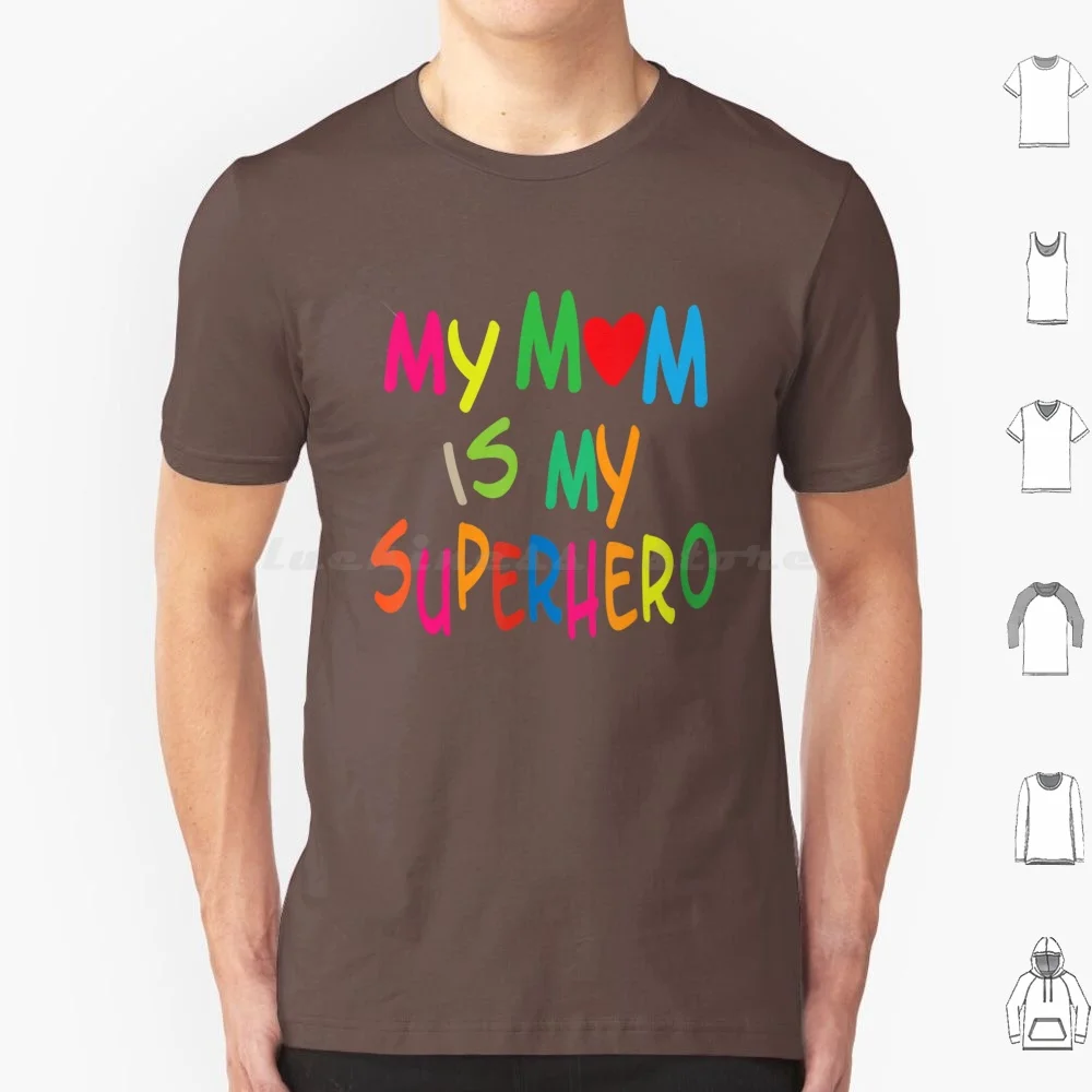 You Are My Superhero Mummy T Shirt Cotton Men Women Diy Print Mom Funny Cute Love Dad Mothers Day Mother Sister Women Plant Mom