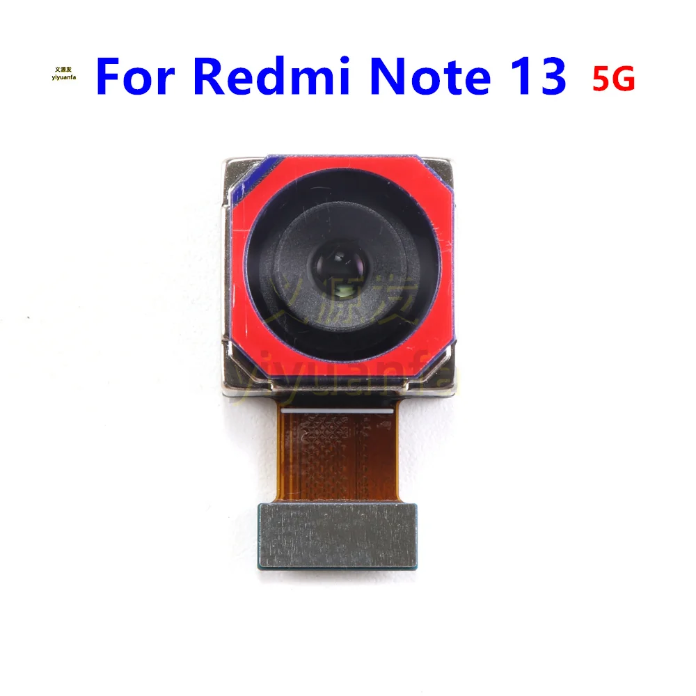 Best Working Big Rear View Back Camera For Xiaomi Redmi Note 13 5G 108MP Main Backside Camera Phone Flex Cable