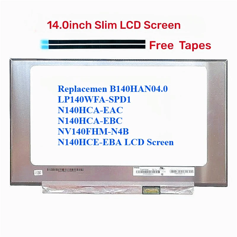 

For LB140HAN04.0 LP140WFA-SPD1 N140HCA-EAC N140HCA-EBC NV140FHM-N4B N140HCE-EBA LCD Screen