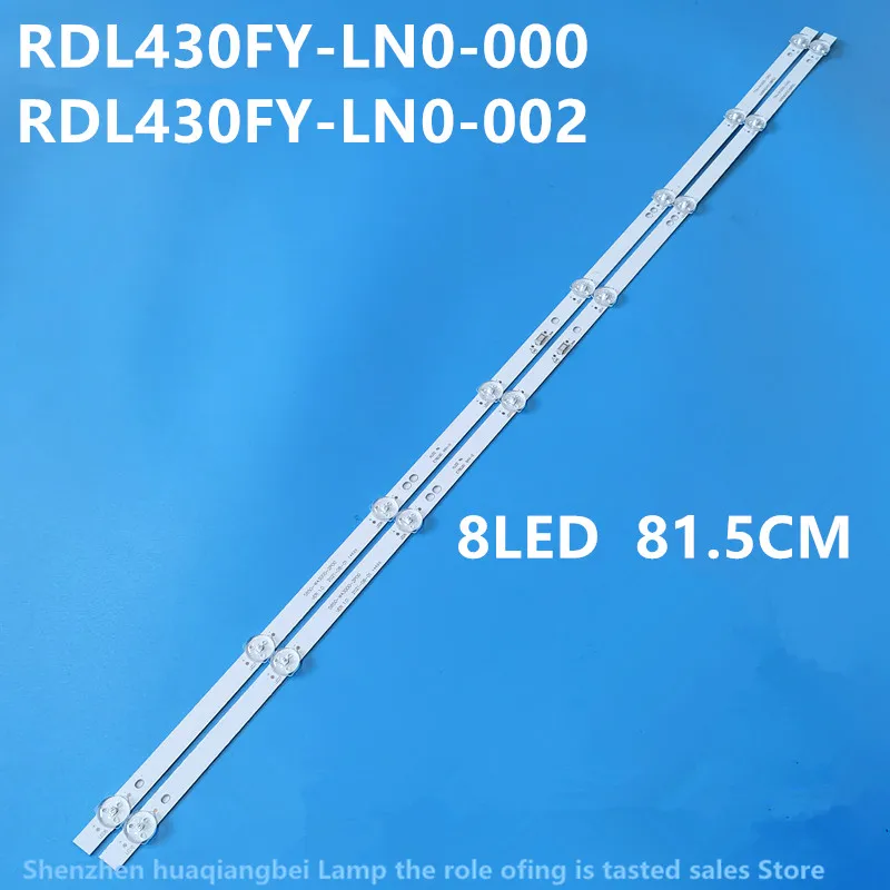 FOR RDL430FY-LN0-002  5850-W43000-3P00 5850-W43000-2P00 RDL430FY(LN0-000)  8LED  81.5CM   100%NEW  LED backlight strip