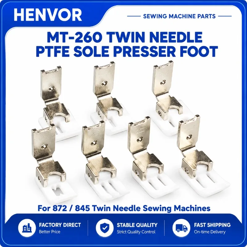 HENVOR MT-260 Twin Needle Sewing Machine Presser Foot with PTFE Sole for 872 / 845