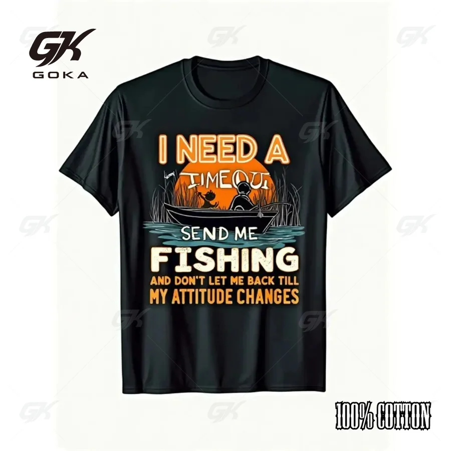 I Need A Timeout Send Me Fishing Funny T-Shirt, Black Humorous Fisherman Graphic Unisex Clothes, Angler Attitude Casual Tops