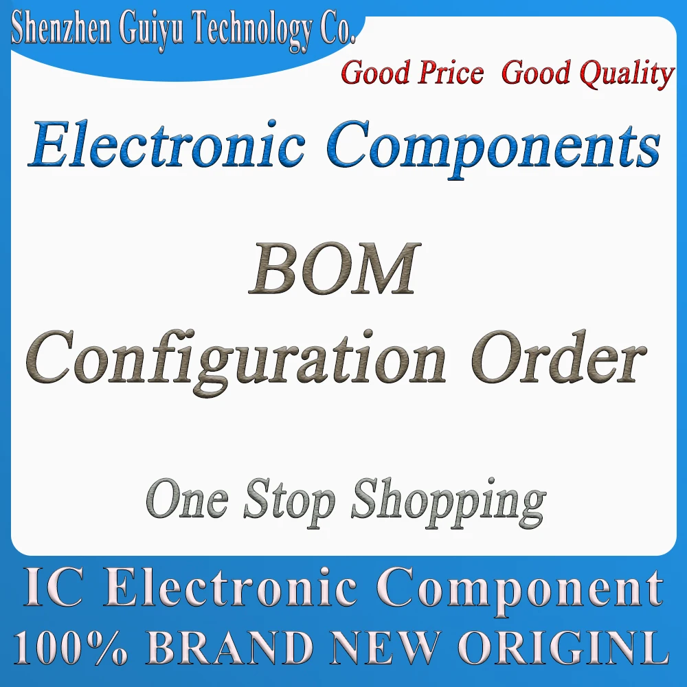 Electronic Component Order One-Stop Procurement BOM Table Integrated Circuit IC Chip Contact Customer Service For Quotation