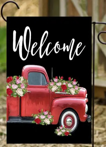 Welcome Red Truck Roses Garden Flag * Top quality *Double Sided *By Flags Galore WWL UUN