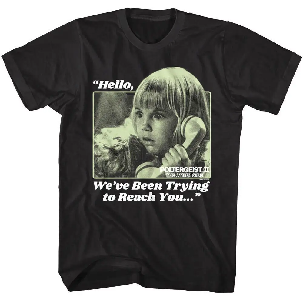 POLTERGEIST II T Shirt Hello We've Been Trying to Reach You Quote