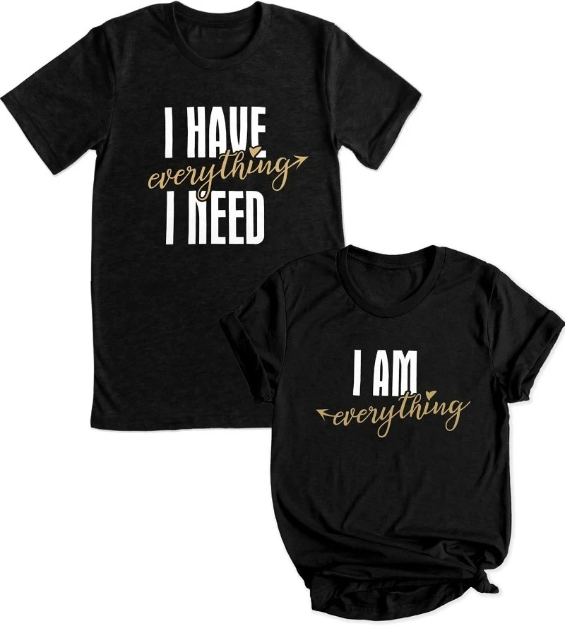 

Couple Shirt I Have Everything I Need Matching Shirt for Couples Him and Her T Shirt Funny Honeymoon Tees Short Sleeve Tops