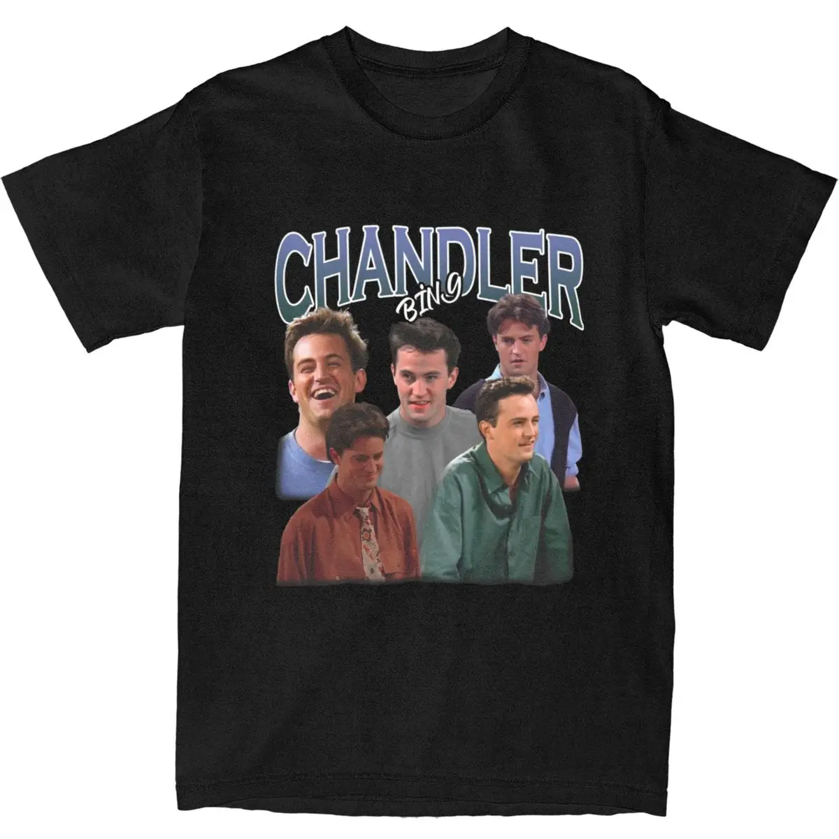 Chandler Bing for Men Women T Shirt Matthew Perry Apparel Funny Tees T-Shirt Pure Cotton Original Clothing