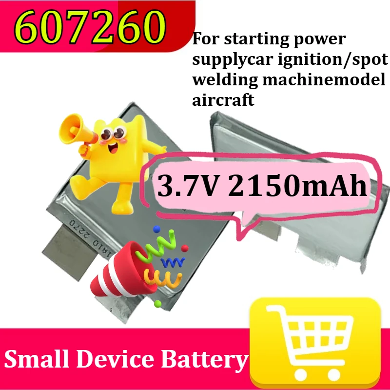 

Новая литиевая аккумуляторная батарея 607260 3.7V 2150mAh с высоким током разряда 60C-120C, большой емкости, для точечной сварки, 60C