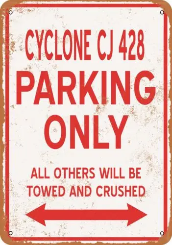 Metal Sign - CYCLONE CJ 428 PARKING ONLY - Vintage Look