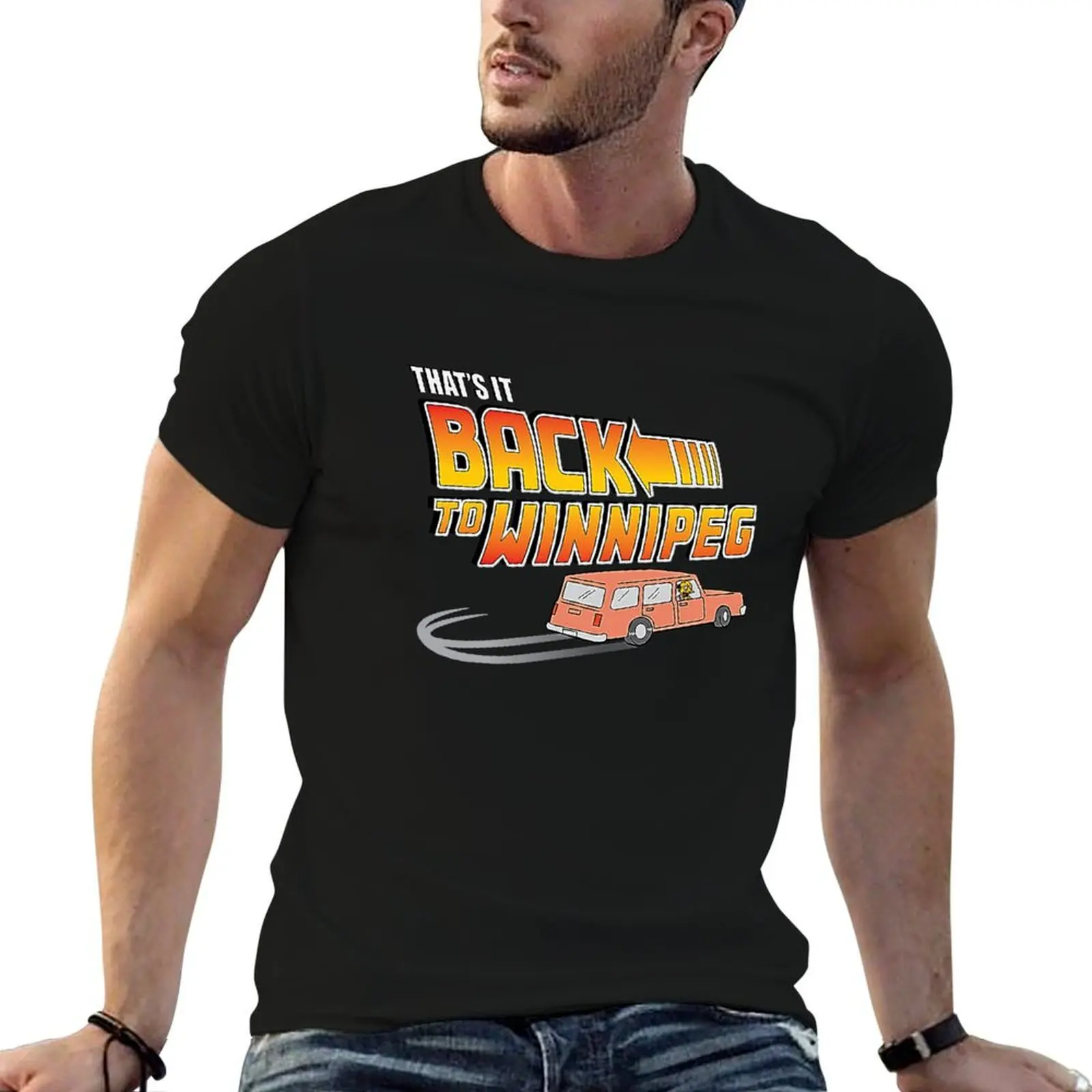 

That's It Back To Winnipeg T-Shirt cotton tshirt 100% t shirts with prints T-Shirt