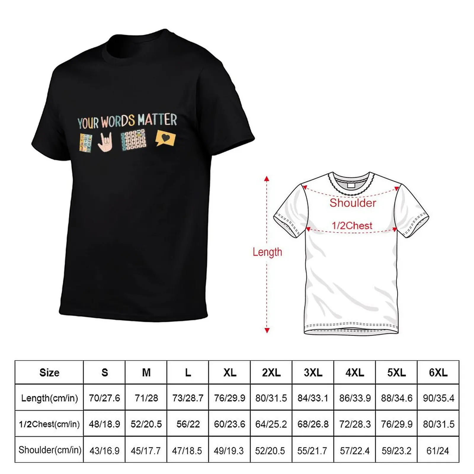 Your Words Matter Aac Asl Speech Therapy Pathology Slp Aba Rbt Sign Language T-Shirt anime tshirt quick drying t shirts men