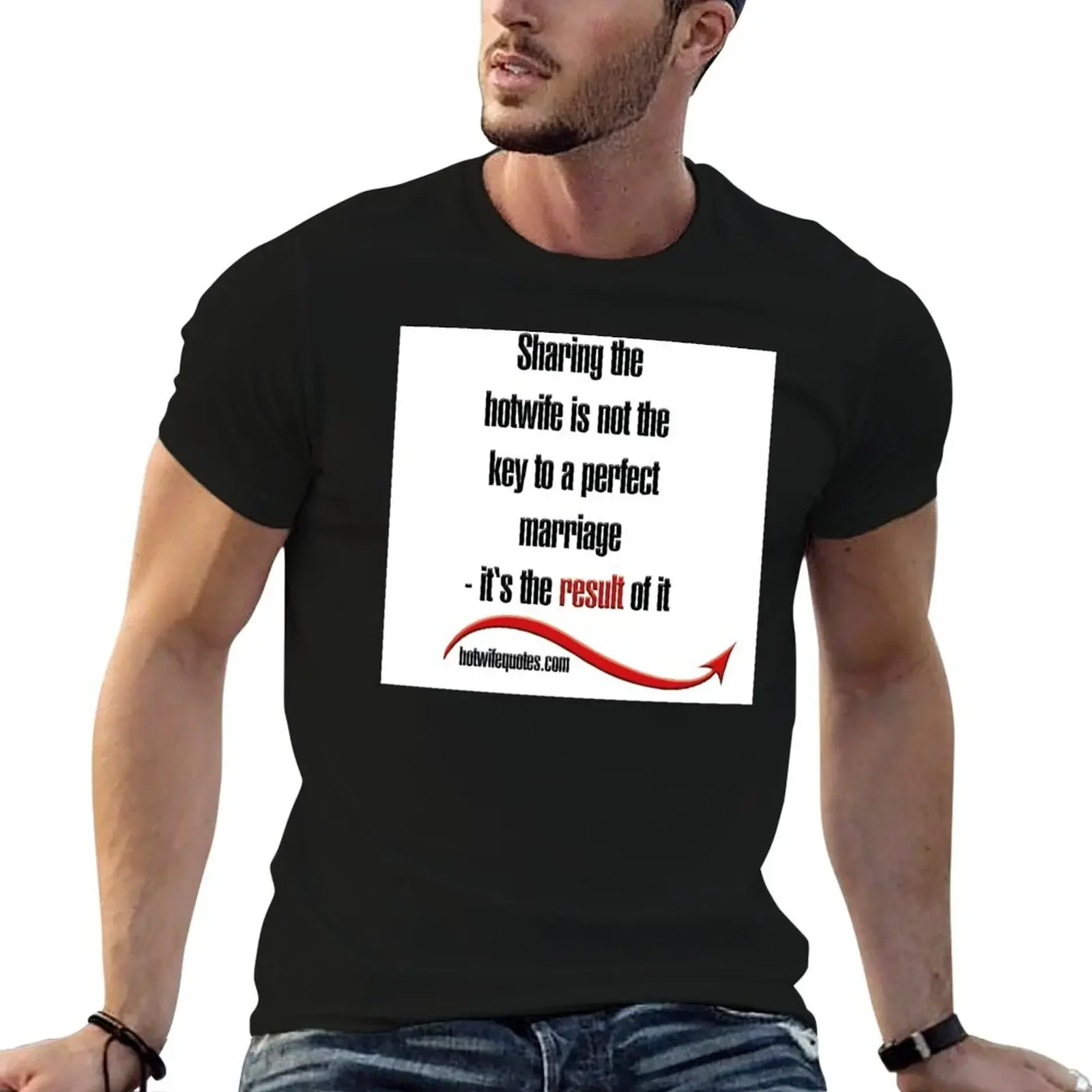 Sharing the hotwife is not the key to a perfect marriage - it's the result of it T-Shirt plus size tops tops mens t shirts pack