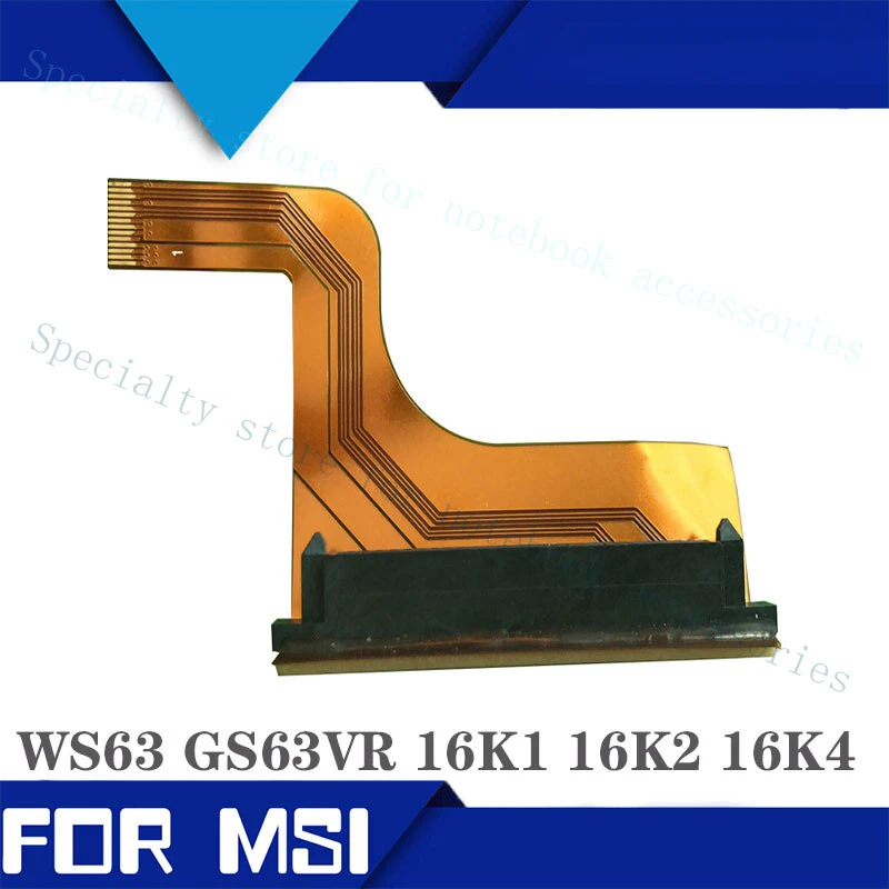

A+ For MSI Laptop HDD GS63 WS63 GS63VR 16K1 16K2 16K4 SATA hard drive port cable