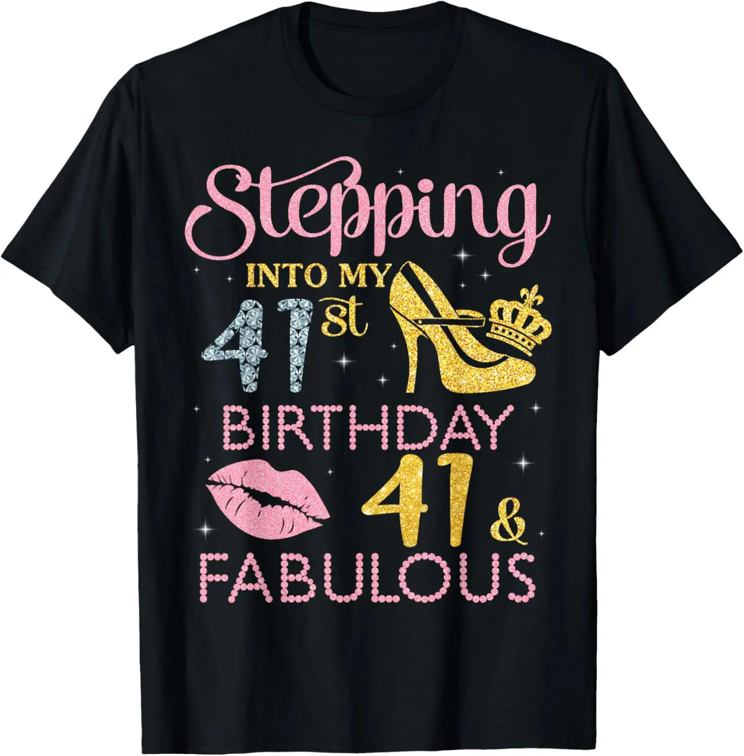 Queen Stepping Into My 41st Birthday 41 Years Old & Fabolous T-Shirt