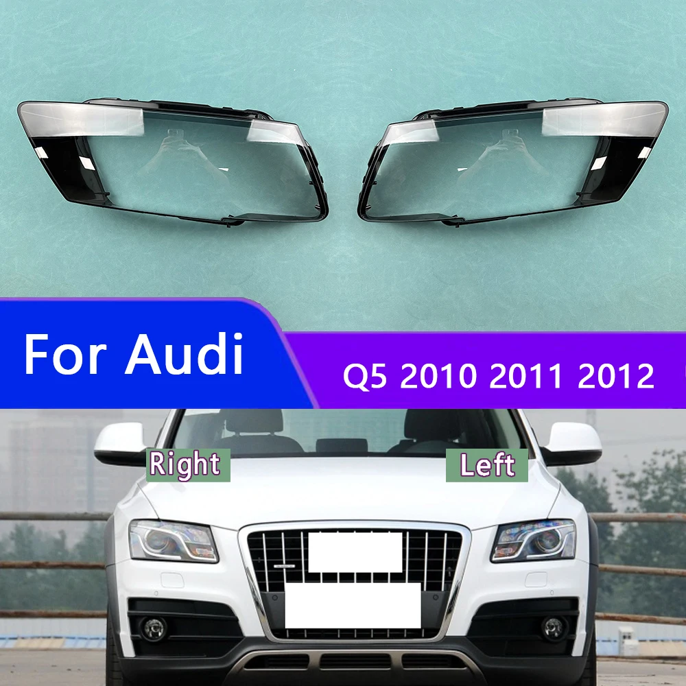 

For Audi Q5 2010 2011 2012 Headlamp Transparent Cover Headlight Shell Lens Replace The Original Lampshade Plexiglass