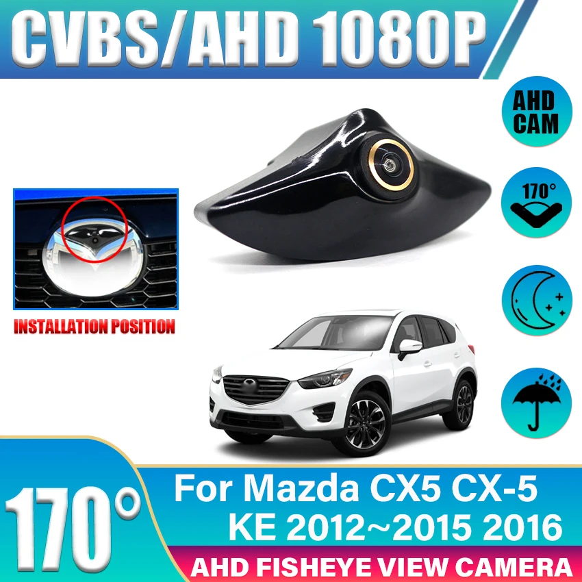 1080P 170 ° Car Front View Camera For Mazda CX5 CX-5 KE 2012 2013 2014 2015 2016 Fisheye Lens Night Vision Forward Logo Camera