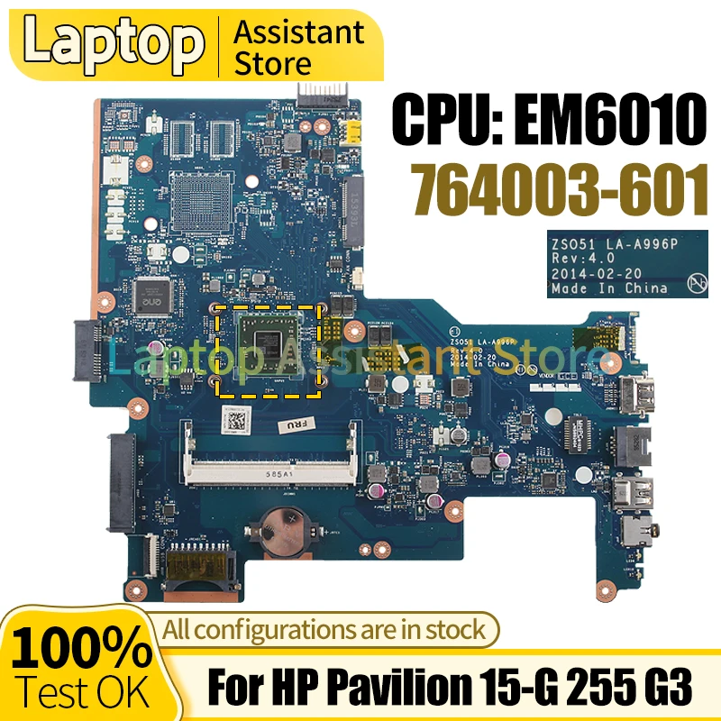 لوحة أم للكمبيوتر المحمول HP بافيليون ، اللوحة الأم ، 15-G ، 255 G3 ، LA-A996P ، 764003-601 ، EM6010 ، 100% Test