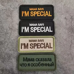 Mama Says Im Special Patch Russian Embroidery Tactical Morale Patches for Clothing Backpack Badge Hook&Loop Appliques Stickers