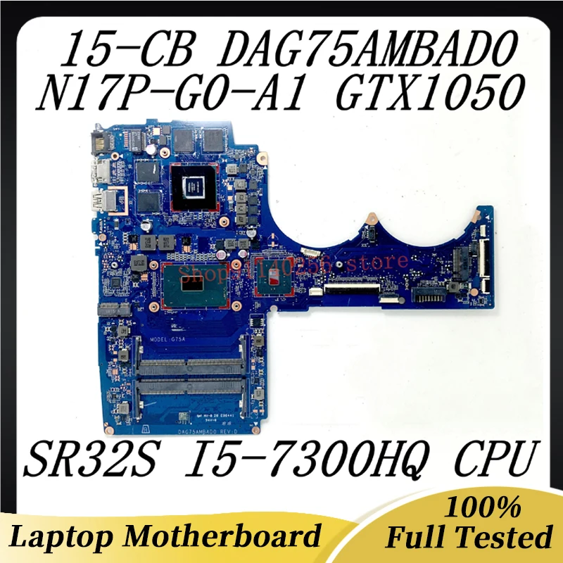 

DAG75AMBAD0 Mainboard For HP Pavilion 15-CB TPN-Q193 Laptop Motherboard N17P-G0-A1 GTX1050 100% Tested With SR32S i5-7300HQ CPU