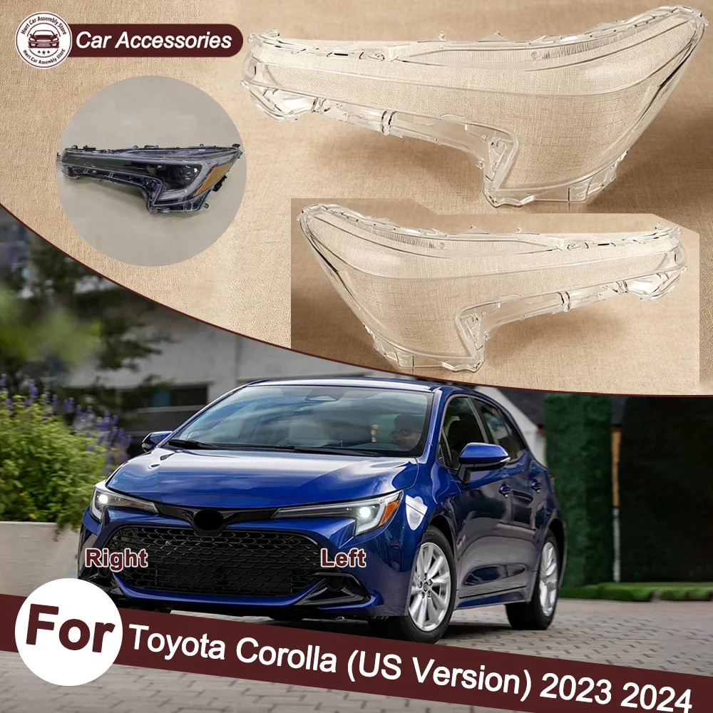 

For Toyota 2023 2024 Corolla (US Version) Headlamp Cover Transparent Lens Headlight Shell Replace Original Lampshade Plexiglass