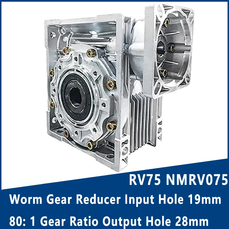 RV75 Worm Gear Reducer NMRV075 Input Hole 19mm 5:1-100: 1 Gear Ratio Output Hole 28mm Worm Gearbox For 80mm Servo Motor