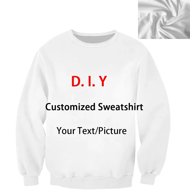 DIY 3D Printed Sweatshirt Men Women Hot Sale Round Neck Customized Hoodies Your Deisgn Custom Pullovers Coat Children Clothes